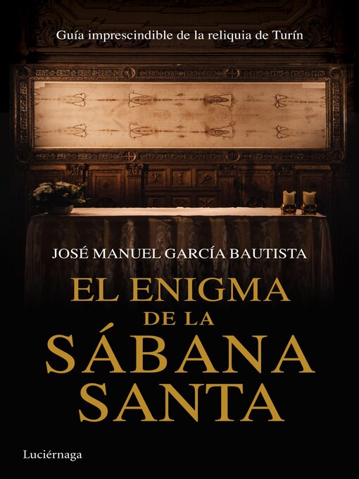 Title details for El enigma de la Sábana Santa by José Manuel García Bautista - Available